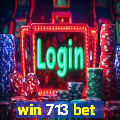 win 713 bet